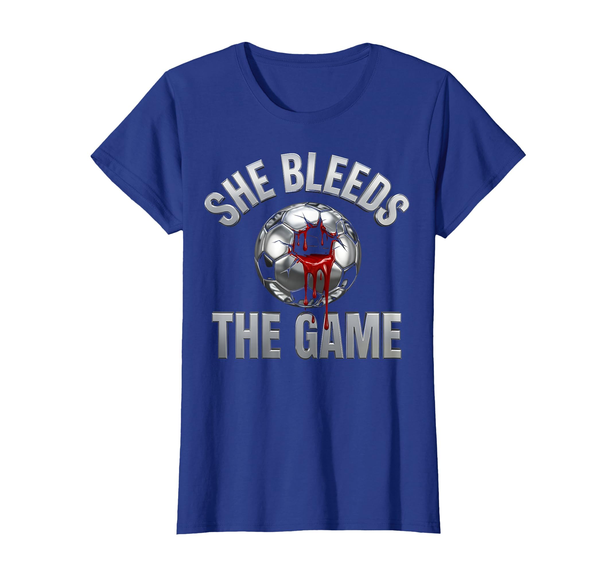 She Bleeds Game Womens Soccer T-Shirt - Custom Art Print for Adults