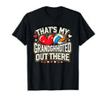 Thats My Granddaughter Out There T-Shirt - Casual Everyday Wear Unisex