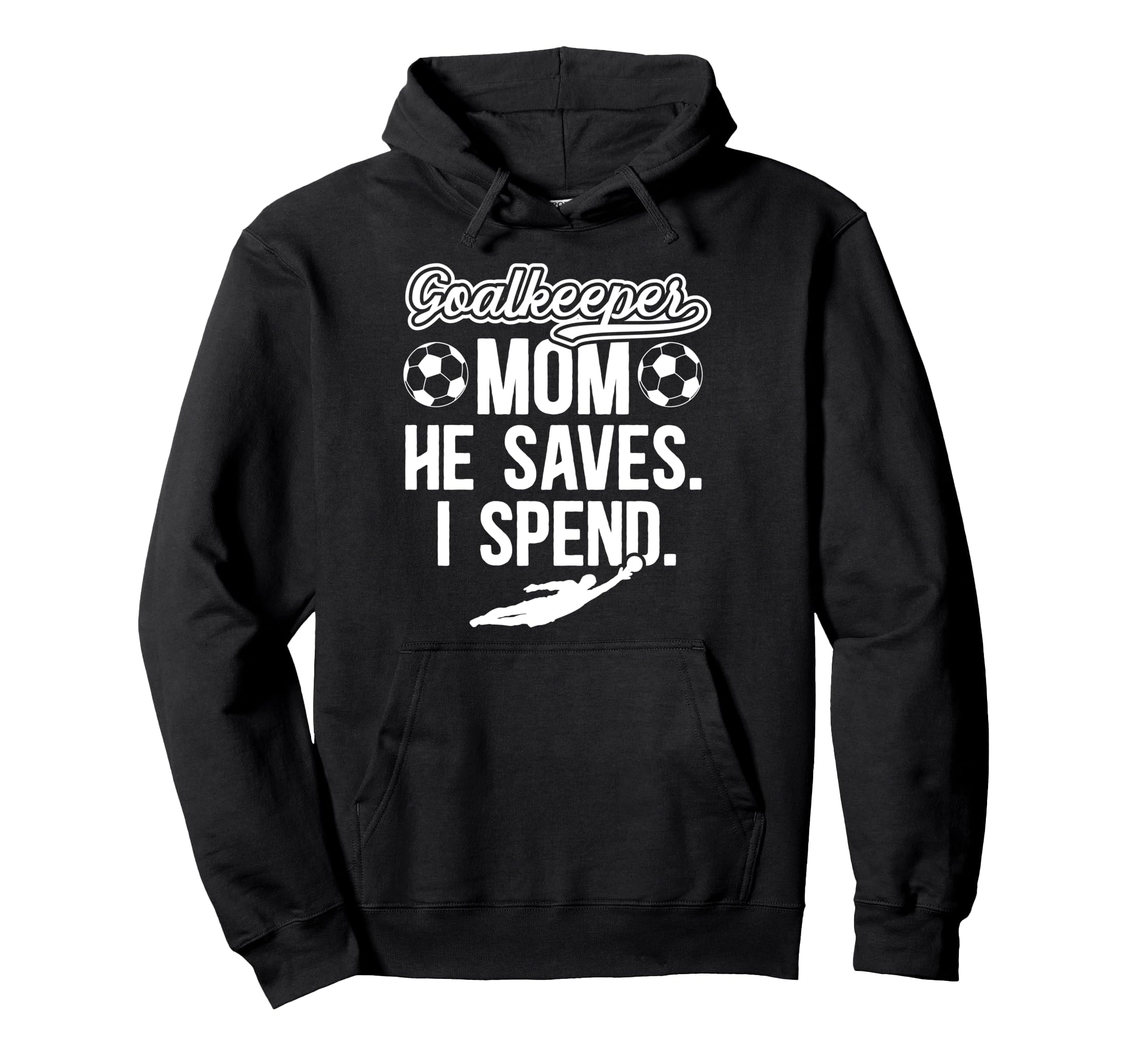 Funny Soccer Goalkeeper Mom Soccer Hoodie - Trendy Graphic for Adults