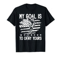 My Goal Is To Deny Yours Lacrosse Goalie T-Shirt - Novelty Apparel Unisex