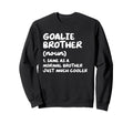 Goalie Brother Definition Funny Soccer Sweatshirt - Unique Graphic Unisex