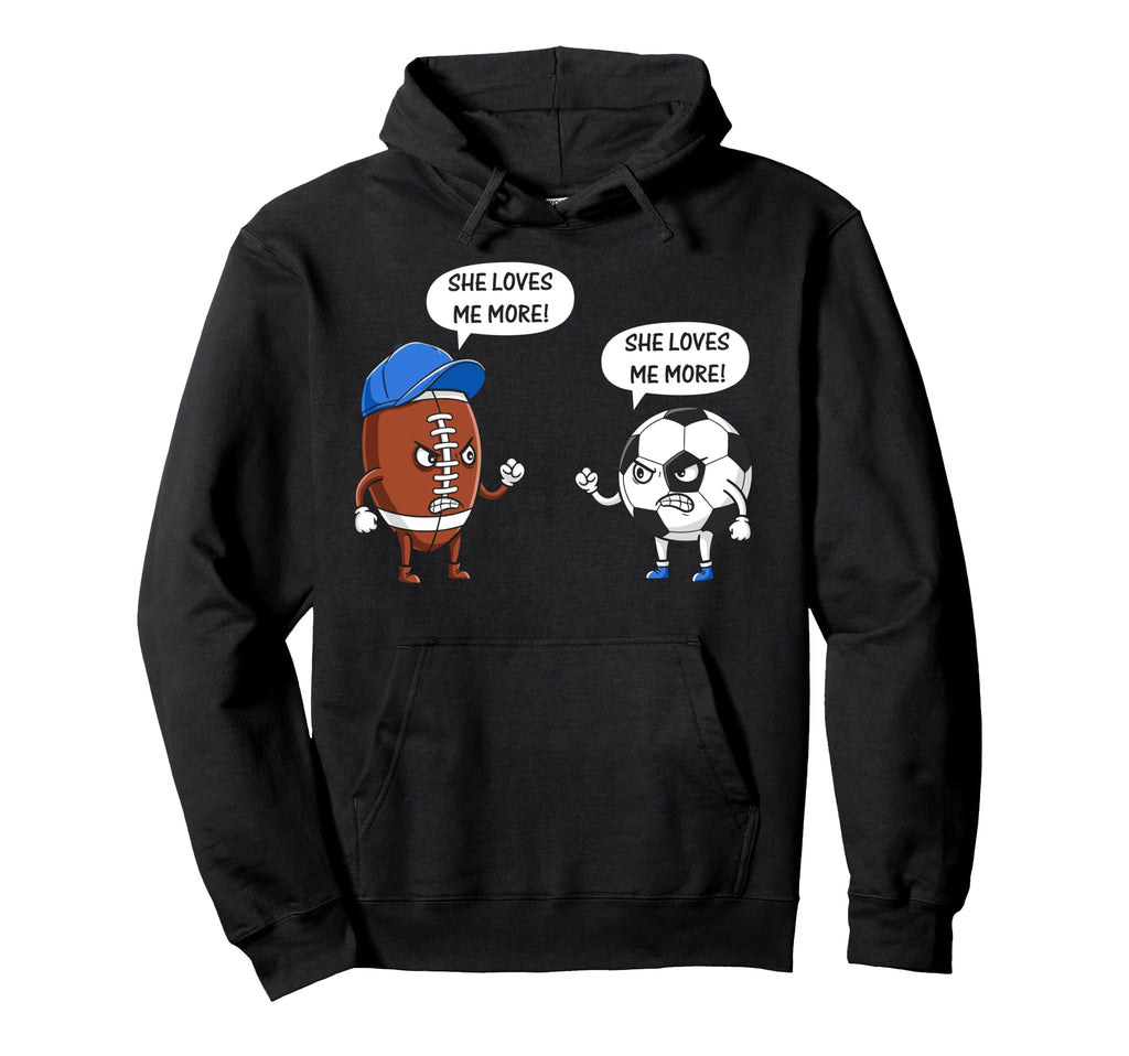 Football Soccer She Loves Me More Hoodie - Aesthetic Graphic for Adults