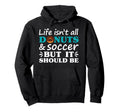 Donuts And Soccer I Love Donuts I Love Hoodie - Trendy Graphic Men Women