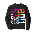 2011 Just Who Loves Soccer 15Th Sweatshirt - Casual Everyday Wear Unisex