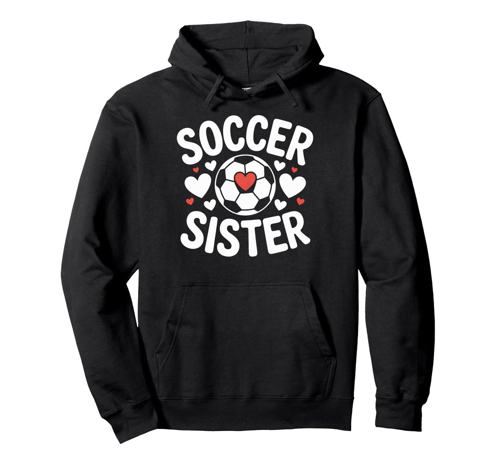 Soccer Sister Heart Soccer Player Hoodie - Aesthetic Graphic Unisex