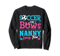 Gender Reveal Soccer Or Bows Nanny Sweatshirt - Novelty Apparel for Adults