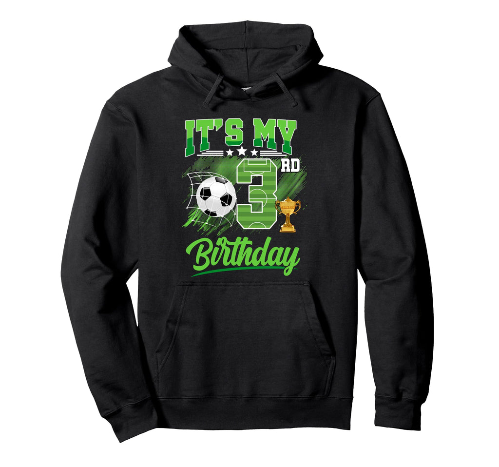 Its My 3Rd Birthday Soccer Ball 1 Year Hoodie - Unique Graphic Men Women