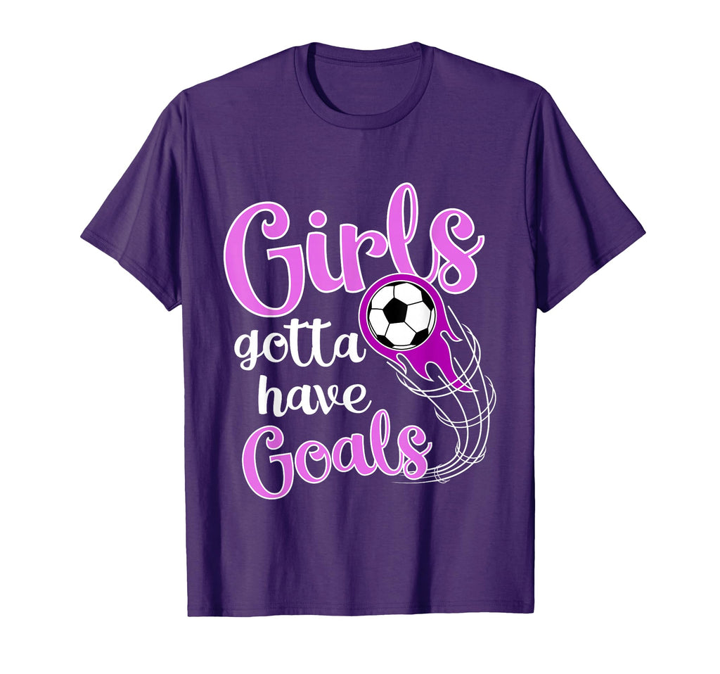 Soccer Futbol Gift Gotta Have Goals T-Shirt - Aesthetic Graphic Unisex
