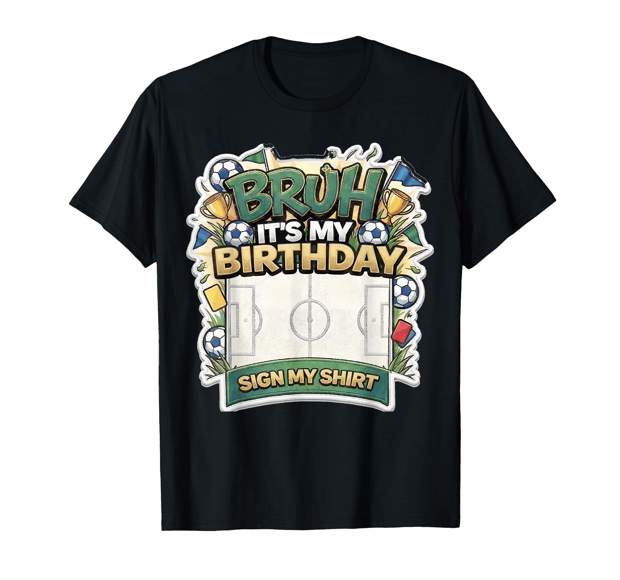 Bruh Its My Birthday Party Sign My T-Shirt - Streetwear Style for Adults