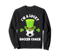 Soccer Coaches Im Lucky Sweatshirt - Casual Everyday Wear for Adults