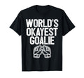 Worlds Okayest Goalie Soccer Hockey T-Shirt - Unique Graphic Unisex