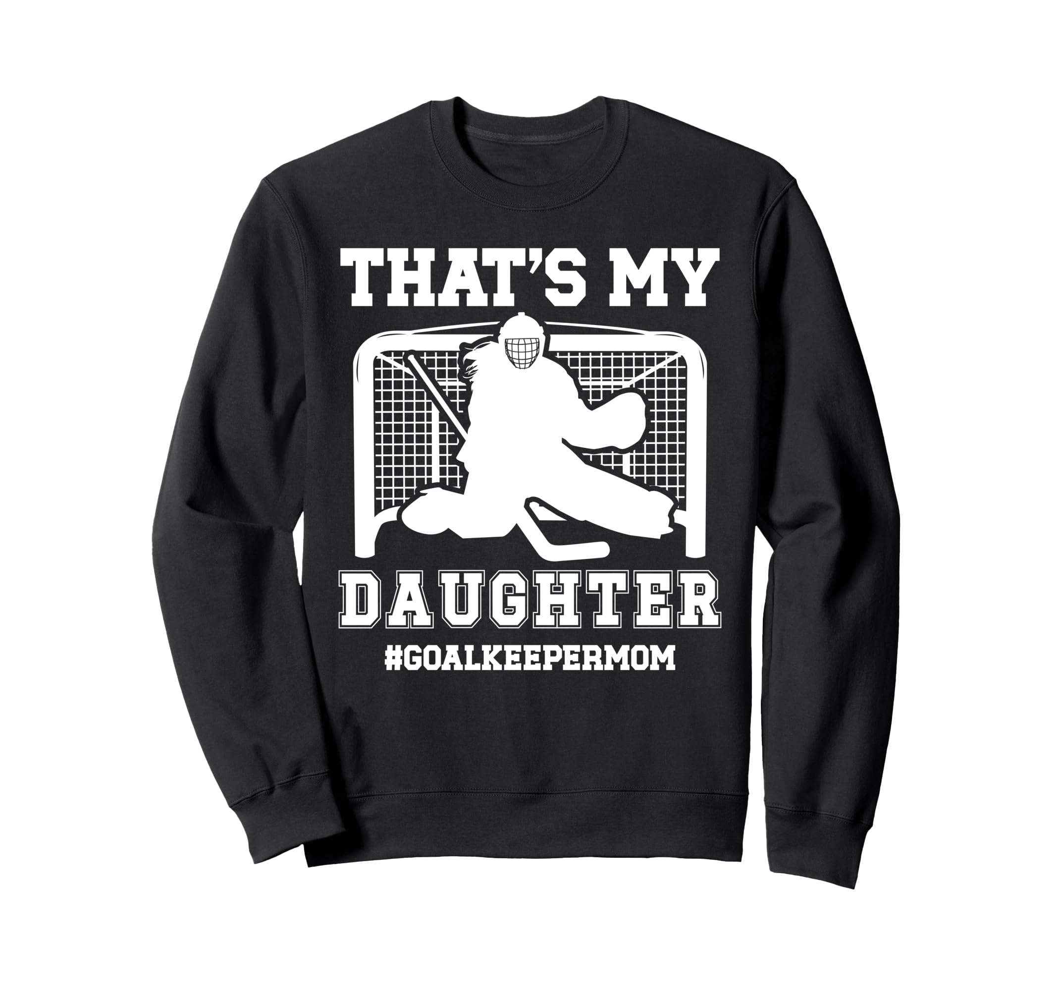 Proud Hockey Goalkeeper Mom Ice Sweatshirt - Streetwear Style for Adults