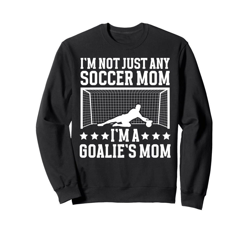 Goalies Mom Soccer Keeper Mom Sweatshirt - Aesthetic Graphic for Adults