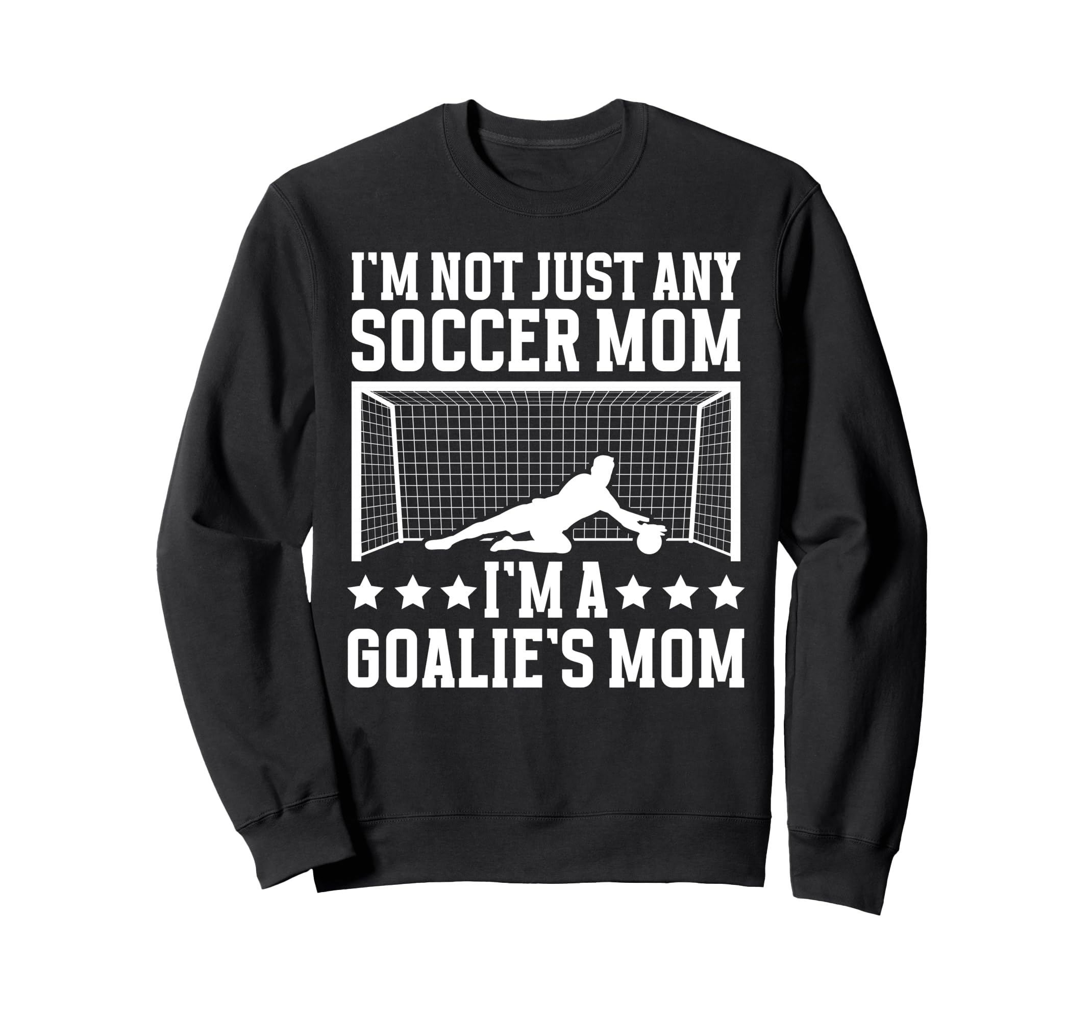 Goalies Mom Soccer Keeper Mom Sweatshirt - Aesthetic Graphic for Adults