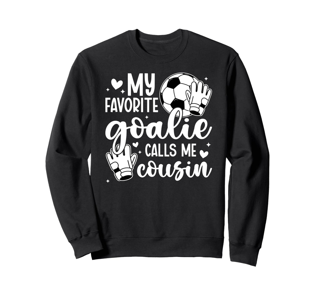 Proud Soccer Goalie Cousin Soccer Sweatshirt - Minimalist Print Unisex