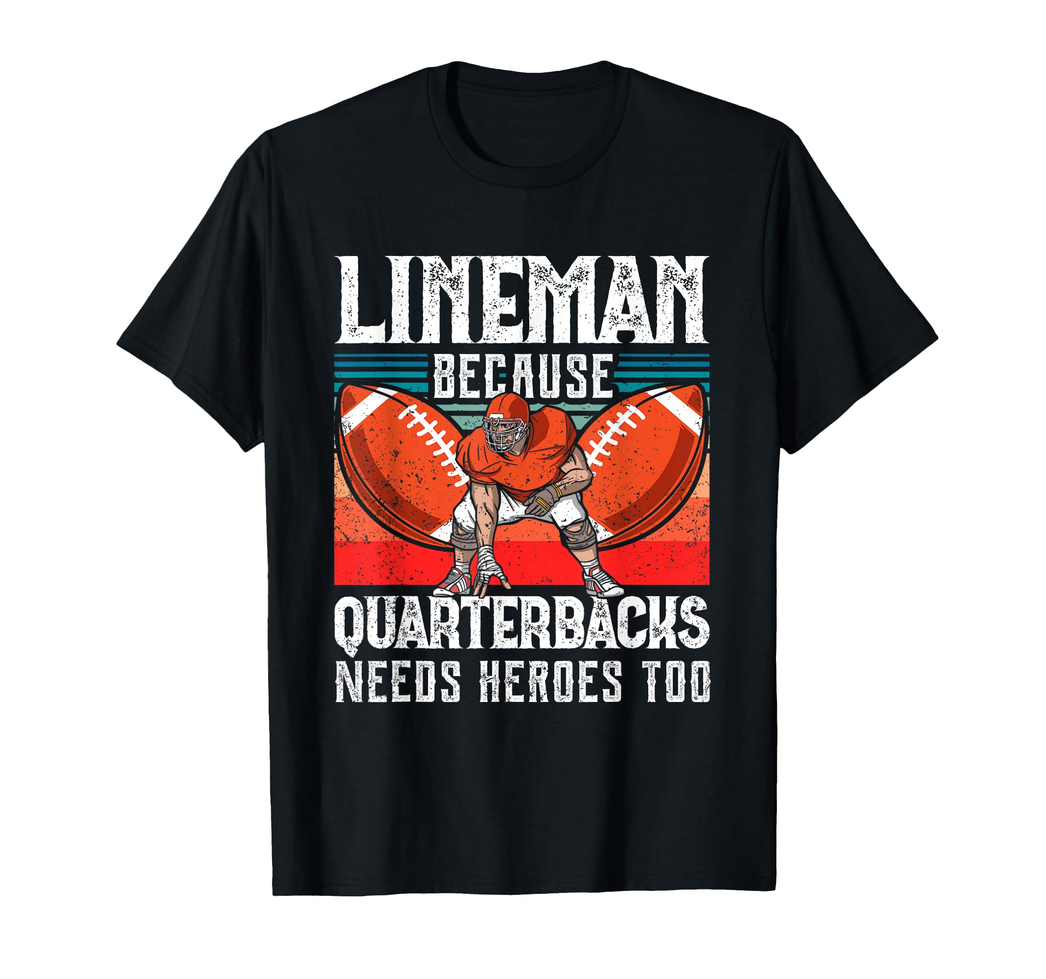 Lineman Funny Quarterbacks Player T-Shirt - Casual Everyday Wear Unisex