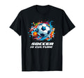 Soccer Collection Soccer Is Culture T-Shirt - Custom Art Print Unisex