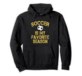 Soccer Is My Favorite Season Yellow Hoodie - Streetwear Style Unisex