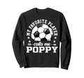 Soccer Player My Favorite Player Sweatshirt - Fun Novelty Design Unisex