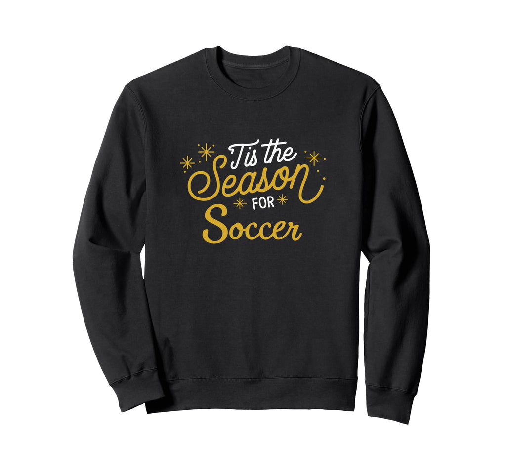 It Is Season Soccer Football Fans Sweatshirt - Aesthetic Graphic Unisex
