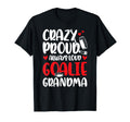 Crazy Proud Hockey Goalie Grandma T-Shirt - Streetwear Style Men Women