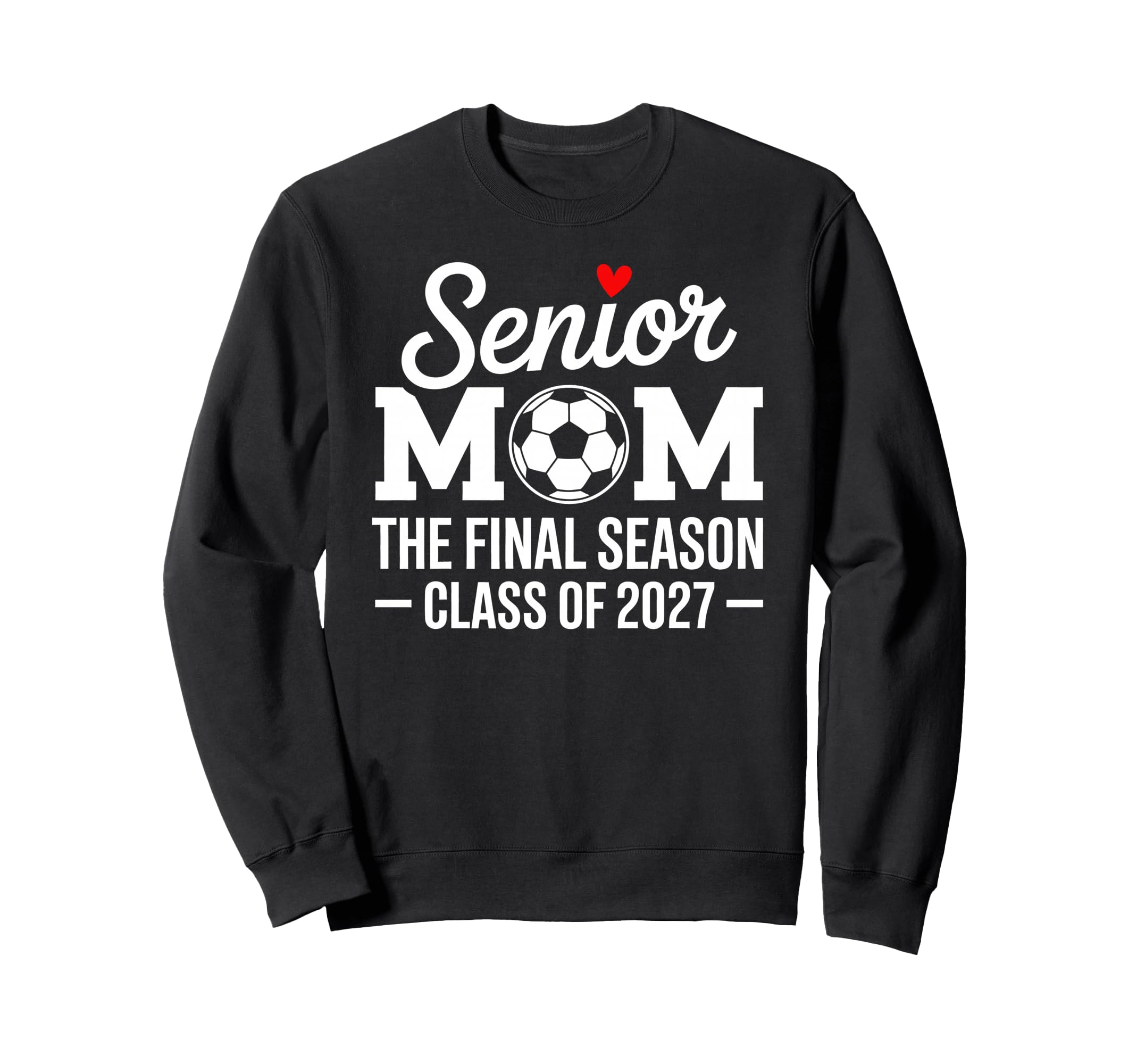 Senior Mom Soccer Class 2027 Womens Sweatshirt - Novelty Apparel Unisex
