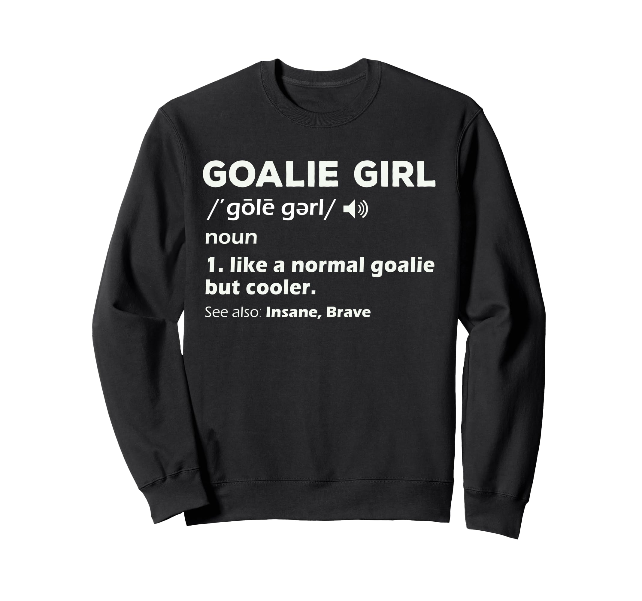 Goalie Soccer Goalkeeper Teens Sweatshirt - Streetwear Style for Adults