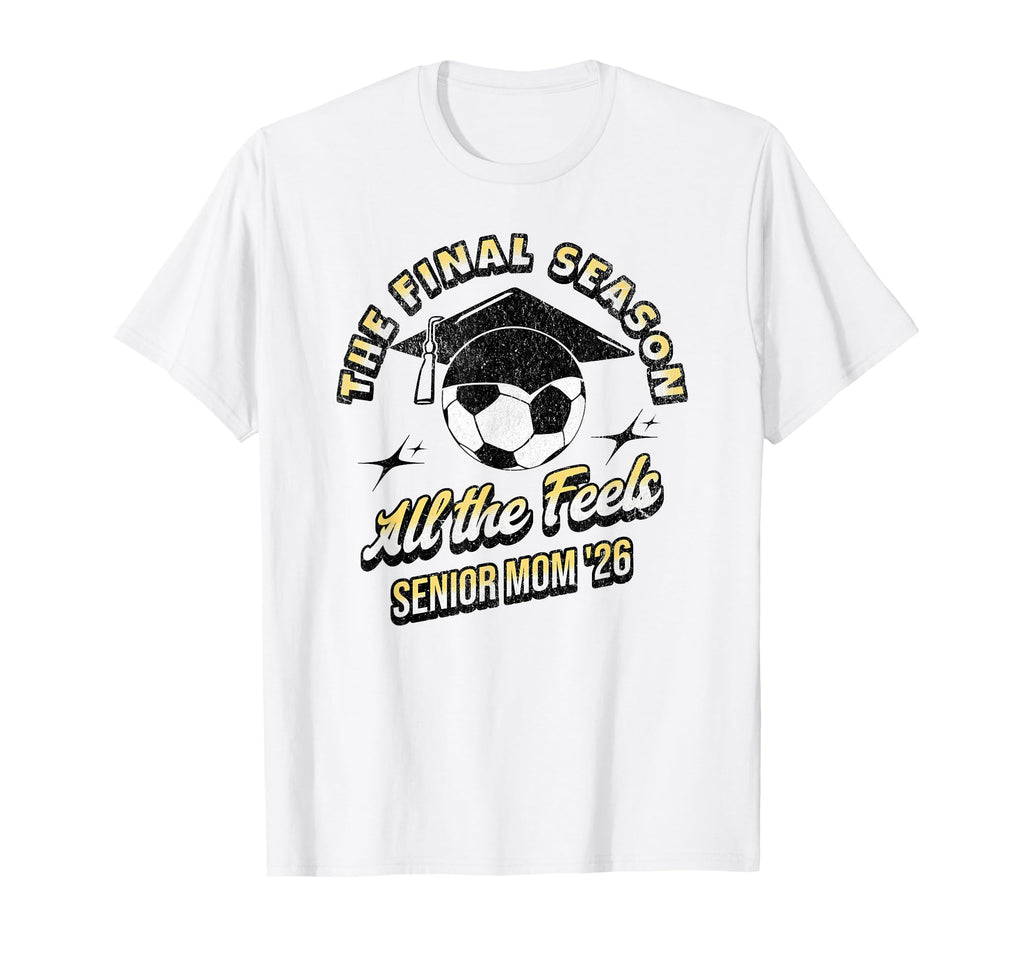 Soccer Senior Mom Final Season 2026 T-Shirt - Minimalist Print for Adults