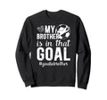Proud Soccer Goalie Brother Soccer Sweatshirt - Minimalist Print Men Women