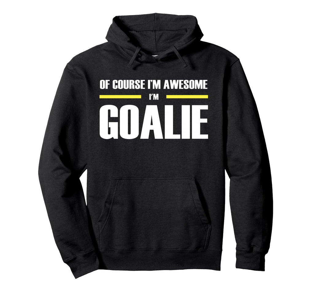 Original Awesome Goalie Hoodie - Trendy Graphic for Adults