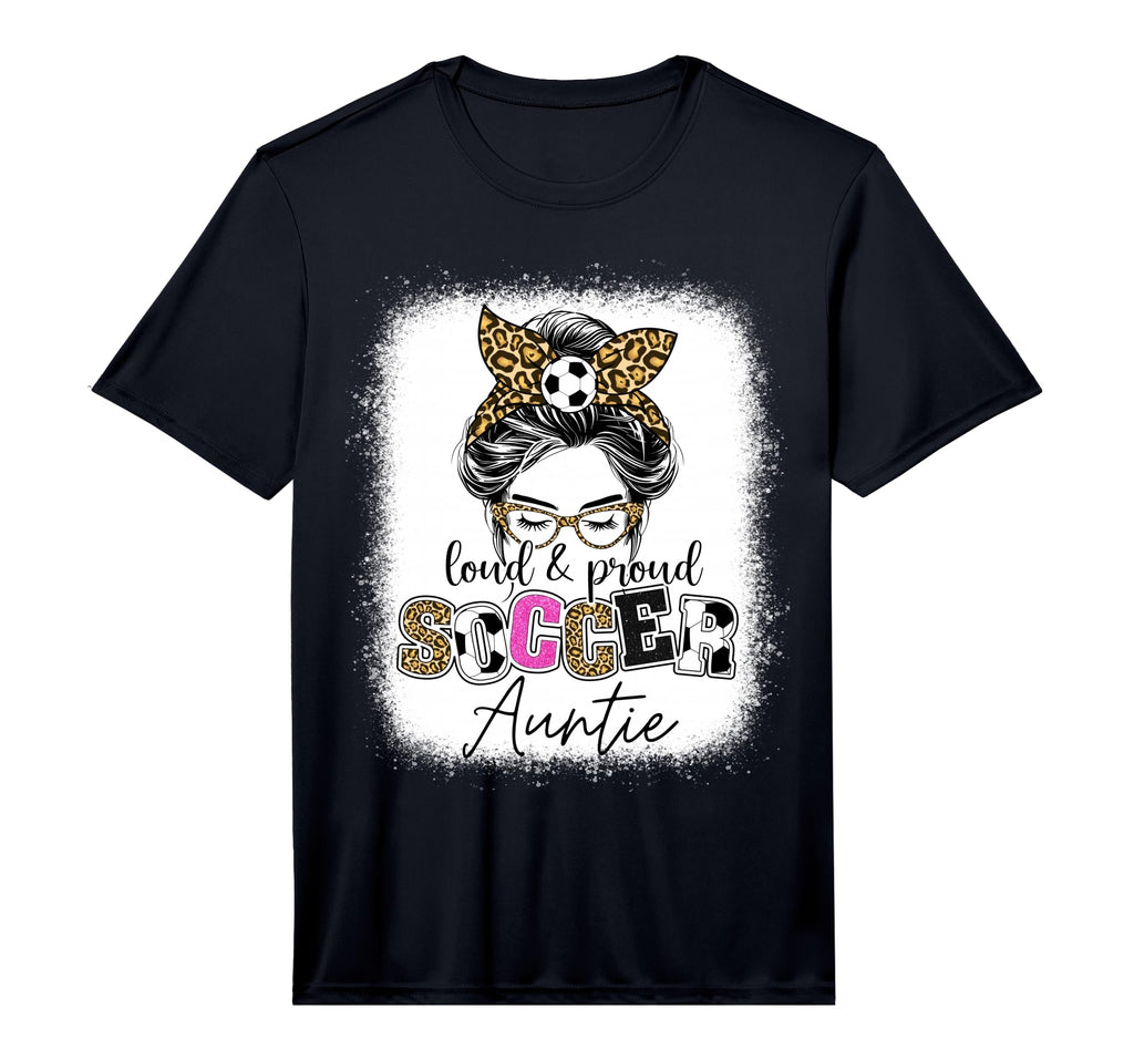 Loud And Proud Soccer Auntie Messy T-Shirt - Custom Art Print for Adults