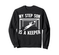Soccer Keeper Step Mom Soccer Sweatshirt - Casual Everyday Wear for Adults