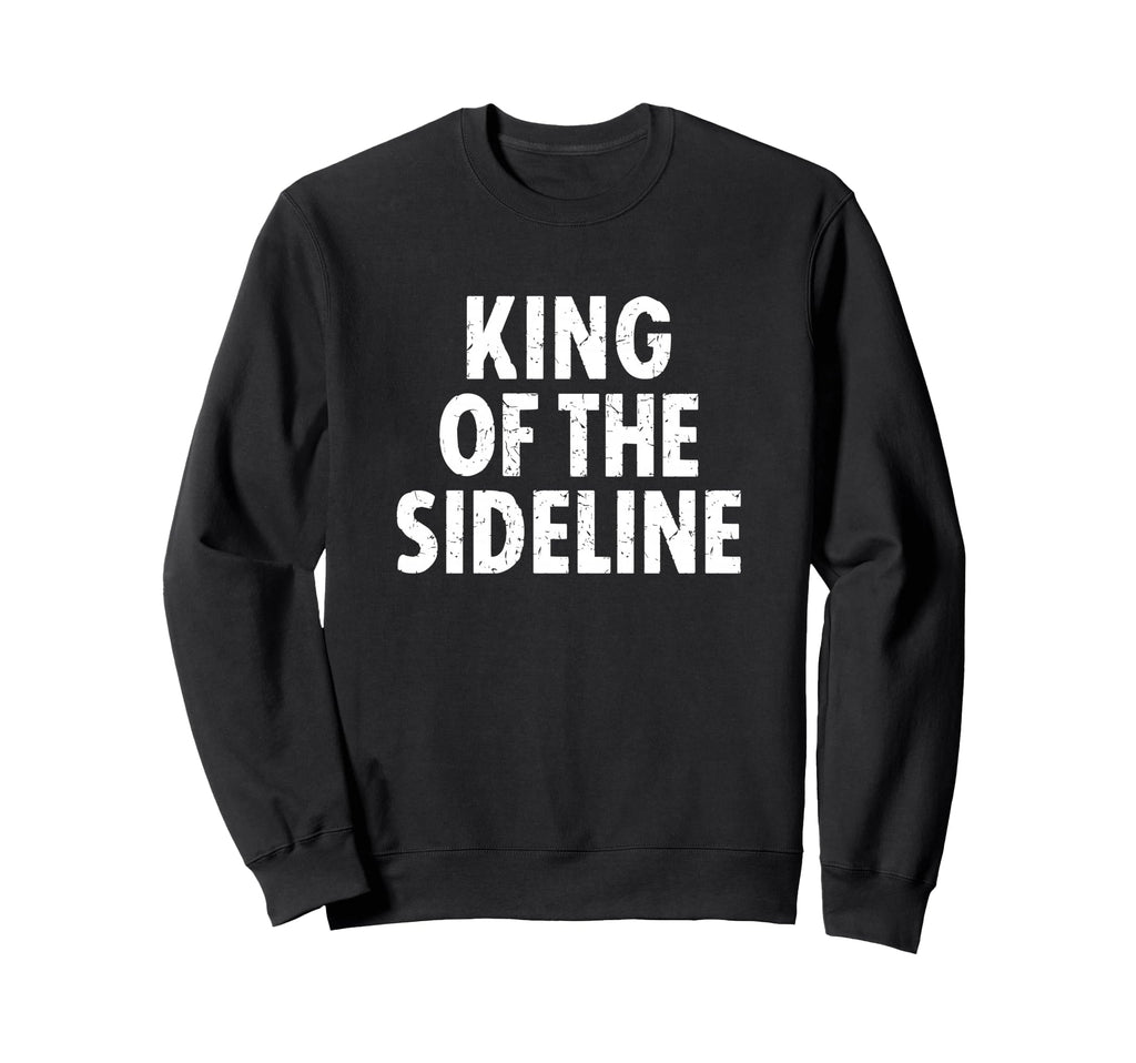 Soccer Dad King Sideline Funny Sweatshirt - Fun Novelty Design Unisex