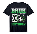 8 Year Old Bruh Its My 8Th Birthday T-Shirt - Graphic Print Men Women