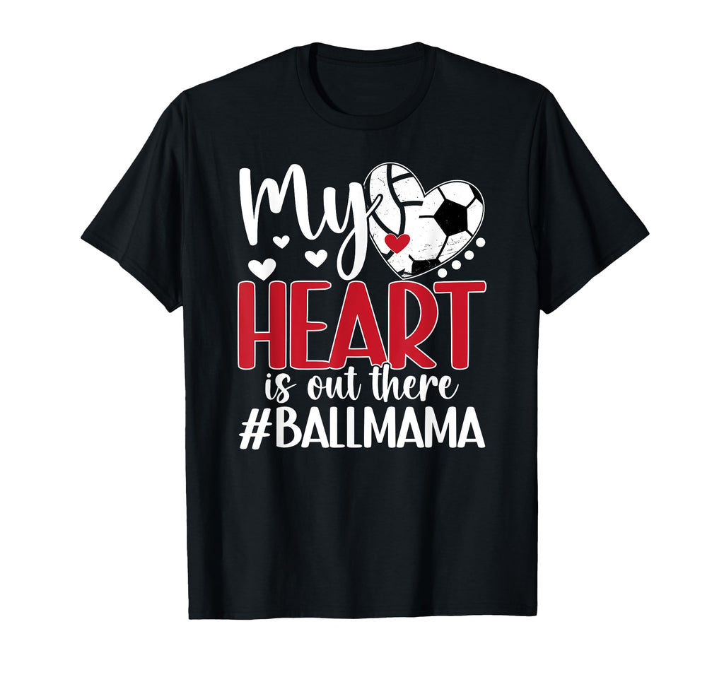 My Heart Is Out There Ball Mama T-Shirt - Trendy Graphic Men Women