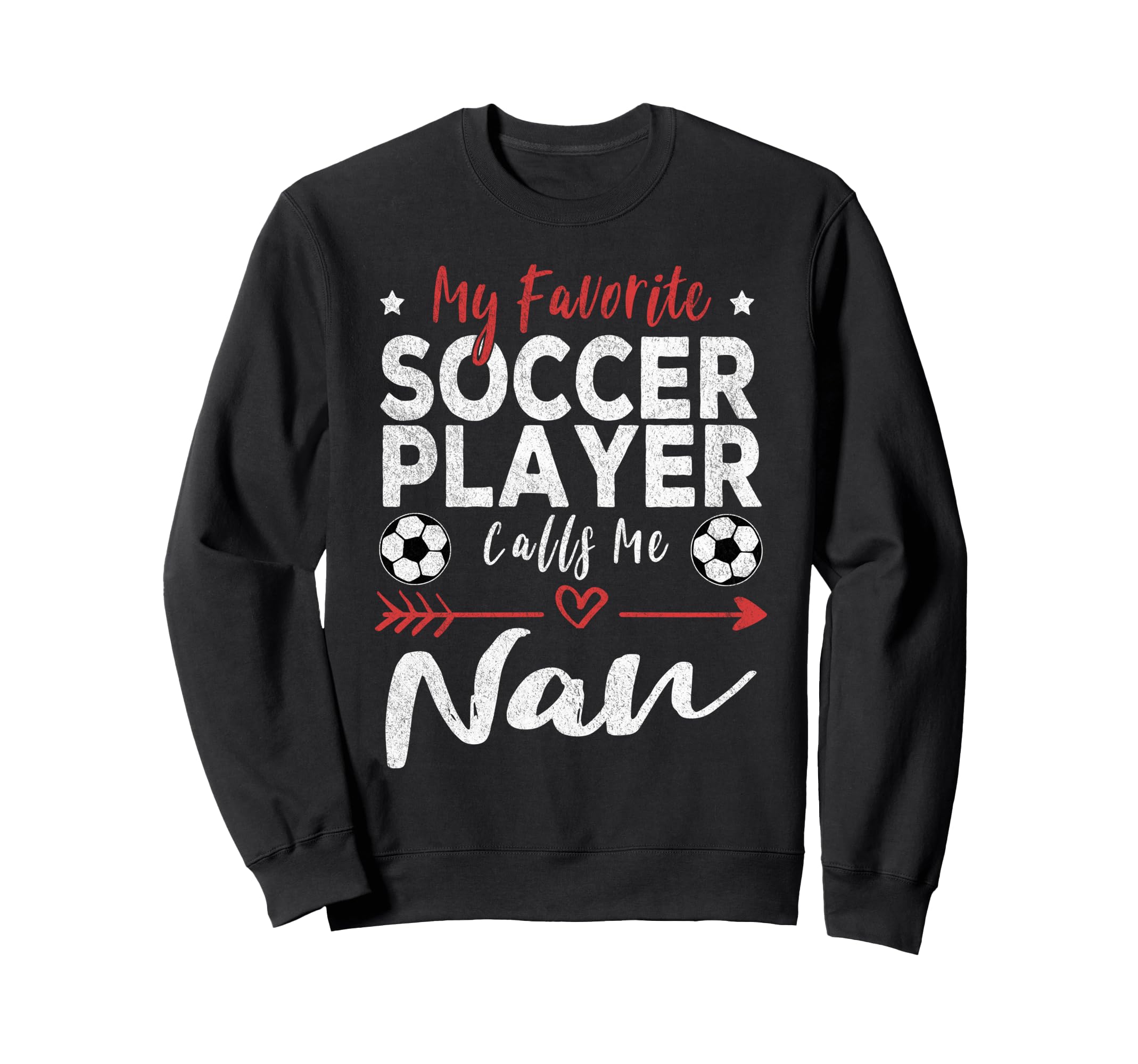 My Favorite Soccer Player Calls Me Nan Sweatshirt - Minimalist Print Unisex