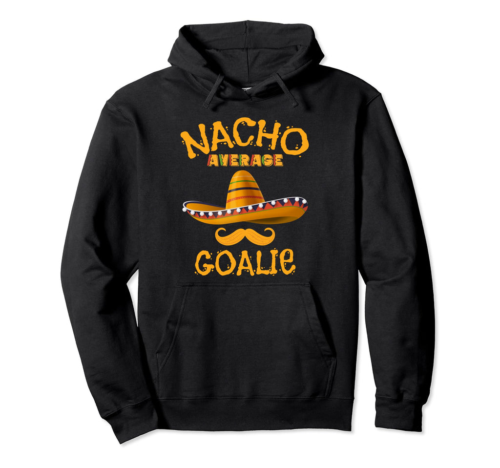 Goalie Funny Goalkeeper Joke Hoodie - Casual Everyday Wear for Adults