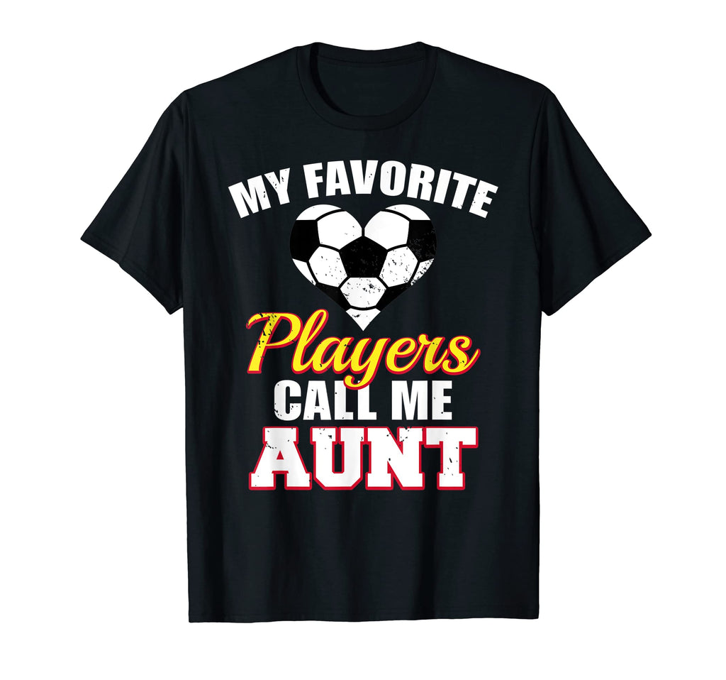 My Favorite Players Call Me Aunt Funny T-Shirt - Graphic Print Unisex