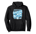 Soccer Mom Club Sideline Pride Soccer Hoodie - Trendy Graphic for Adults