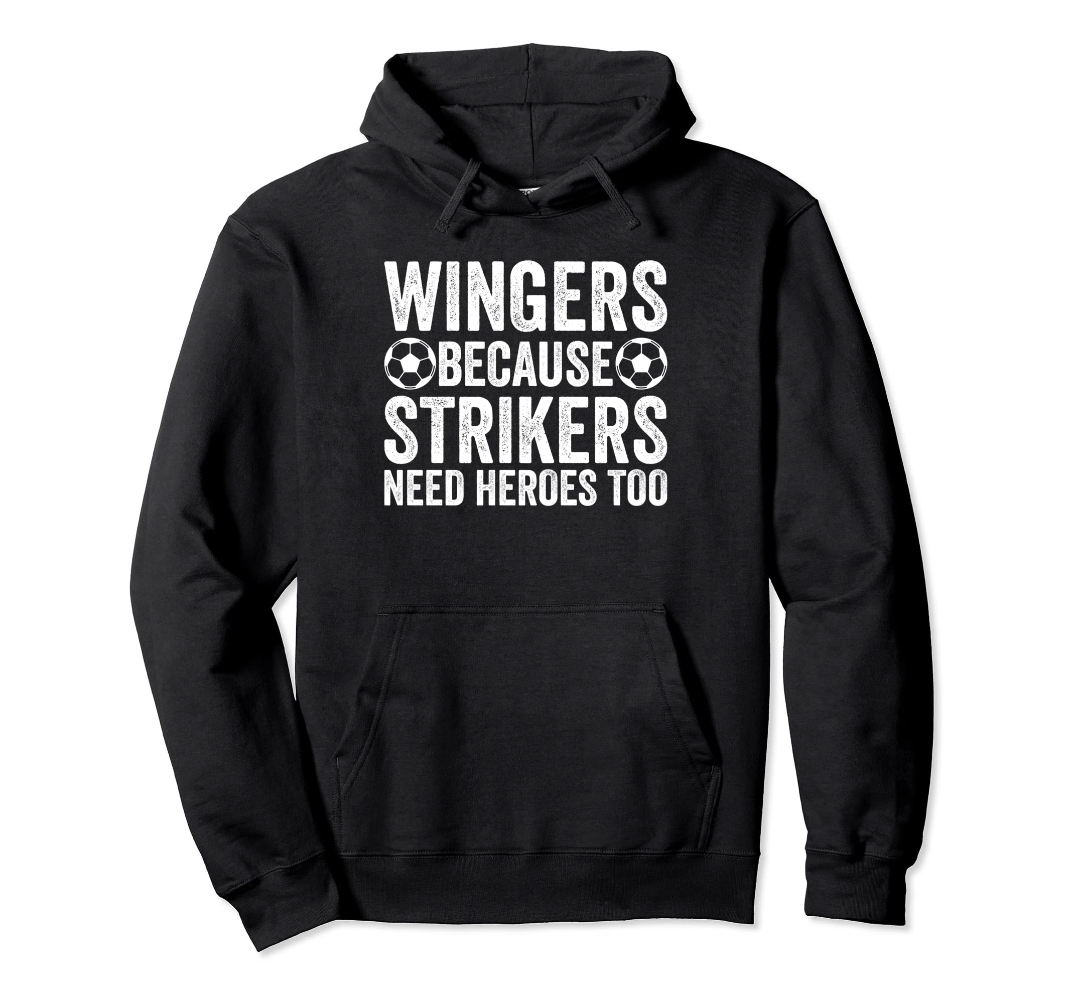 Wingers Because Strikers Need Heroes Too Hoodie - Custom Art Print Unisex