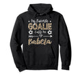 My Favorite Goalie Calls Me Babcia Hoodie - Graphic Print for Adults