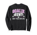 Hockey Goalie Aunt Funny Ice Hockey Sweatshirt - Unique Graphic for Adults