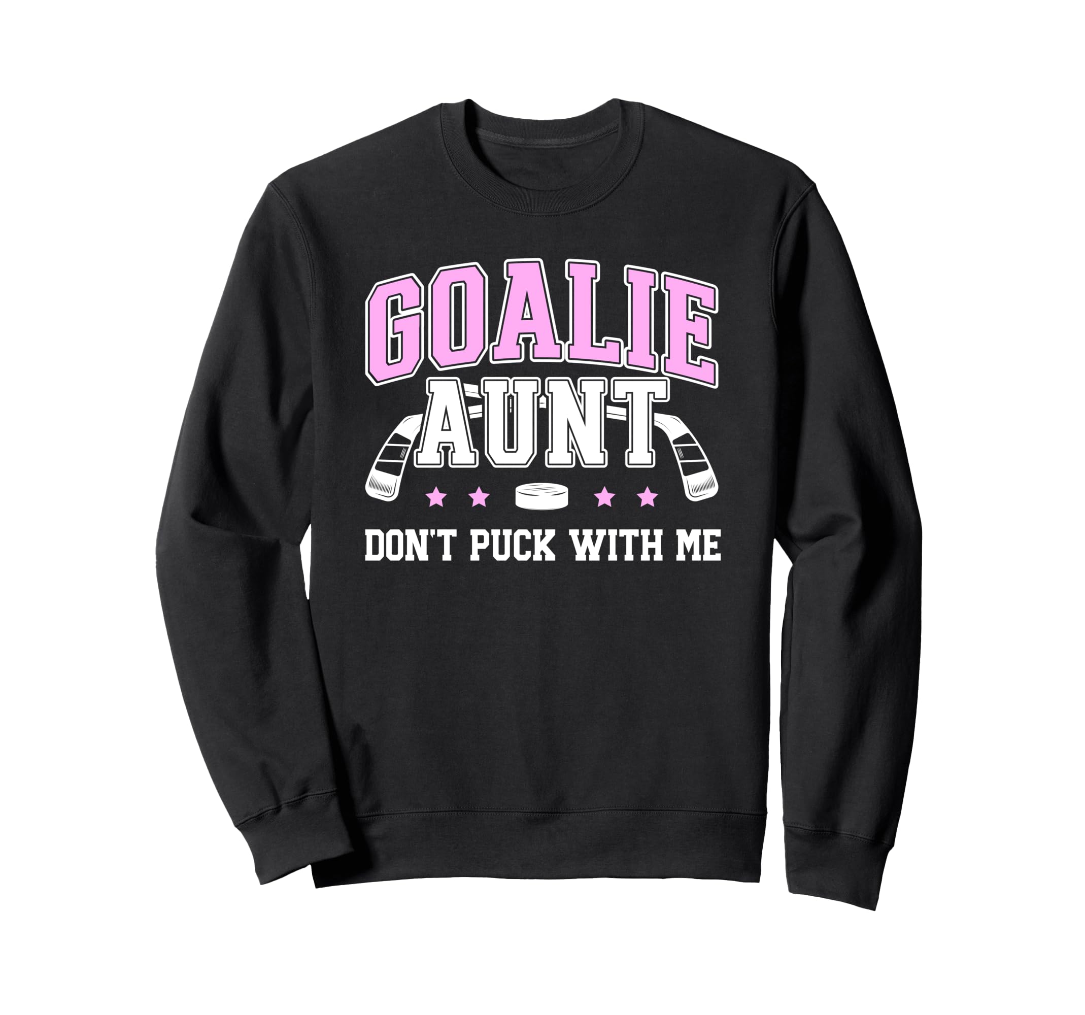 Hockey Goalie Aunt Funny Ice Hockey Sweatshirt - Unique Graphic for Adults