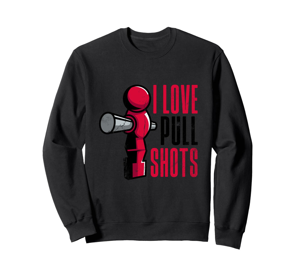 I Love Pull Shots Funny Foos Table Hoodie - Custom Art Print Men Women