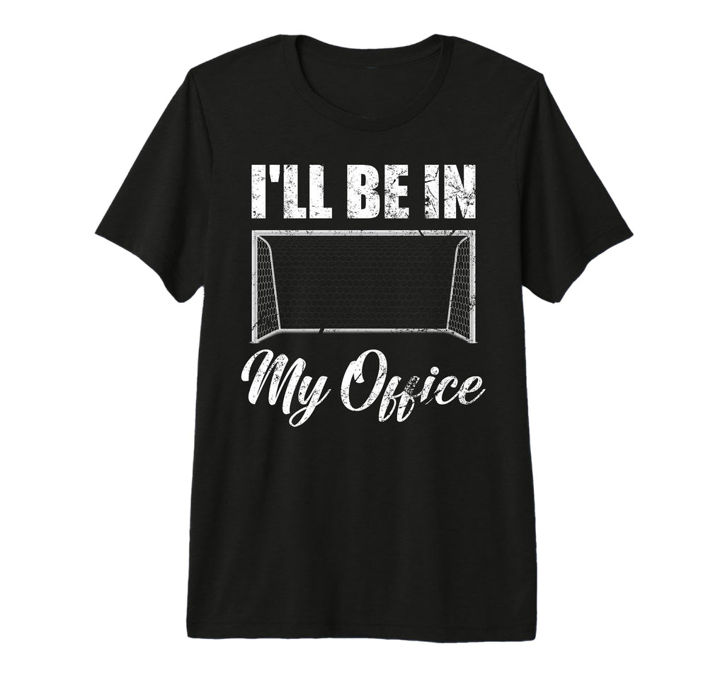 Ill Be My Office Soccer Funny T-Shirt - Aesthetic Graphic for Adults