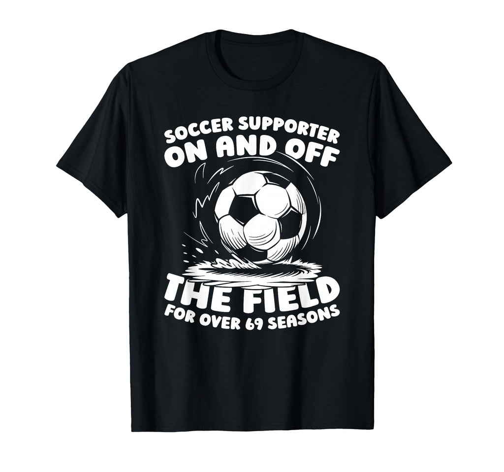 69 Years Old Soccer Team Sports Player T-Shirt - Graphic Print Men Women