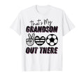 Thats My Grandson Out There T-Shirt - Casual Everyday Wear Men Women