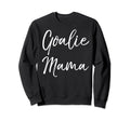 Goalie Mama Goalkeeper Mom Soccer Sweatshirt - Minimalist Print for Adults