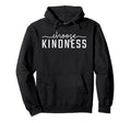 Choose Kindness Letter Be Kind Hoodie - Fun Novelty Design Unisex