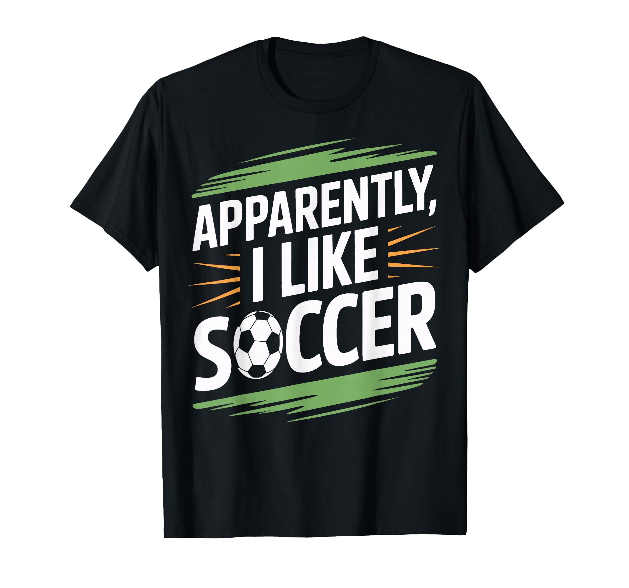 Apparently I Like Soccer Practice T-Shirt - Streetwear Style Men Women